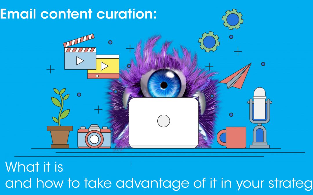 Email content curation: what it is and how to take advantage of it in your strategy