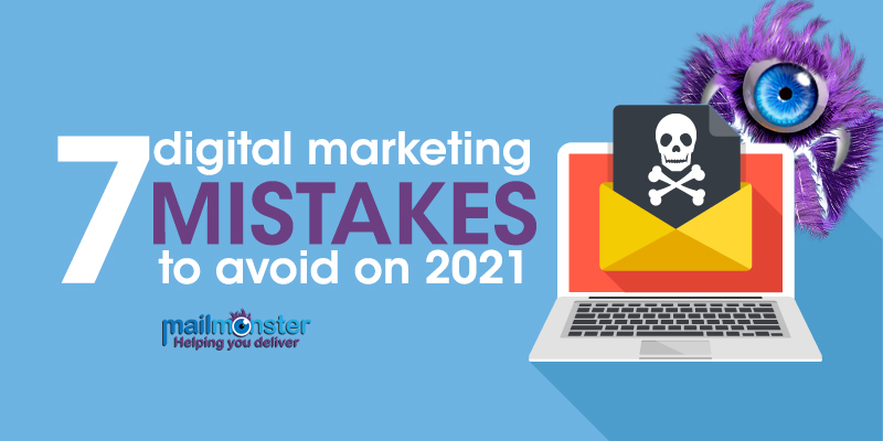 7 digital marketing mistakes to avoid in 2021
